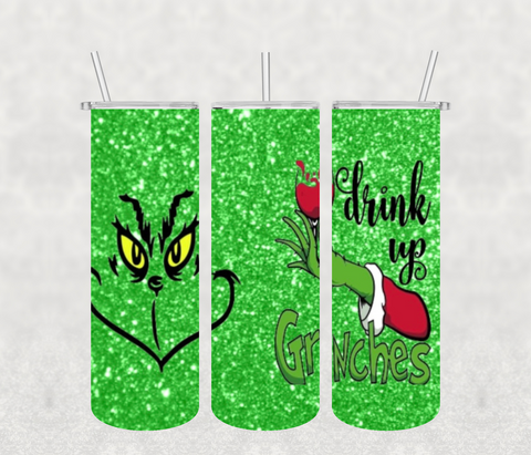 Drink up Grinches tumbler